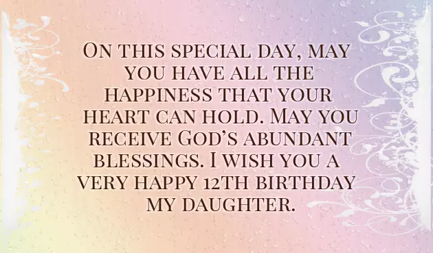Birthday Wishes For 12 Year Old Daughter Birthday Wishes For 12 Year Old Daughter