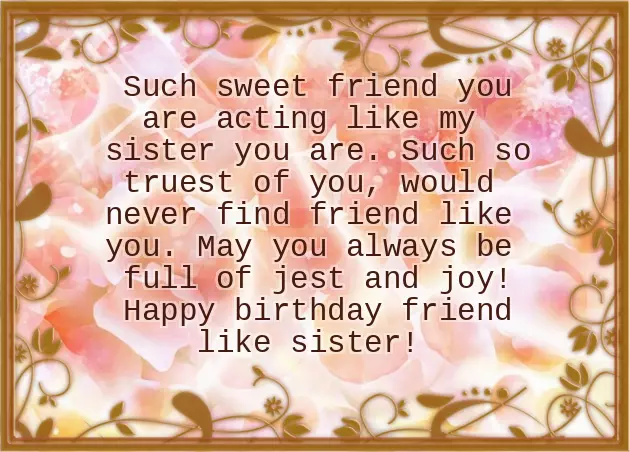 Birthday Wishes For Friend Come Sister