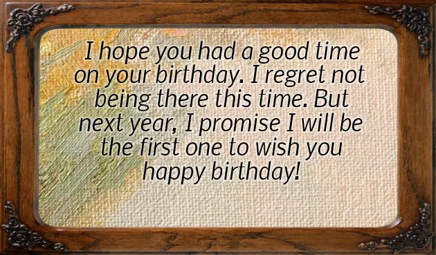 Belated Birthday Wishes