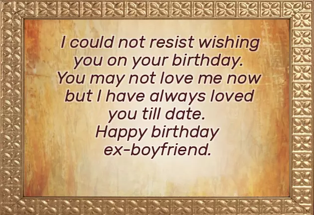 Birthday Greetings For An Ex Boyfriend