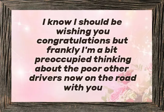 Congratulations On Your Licence