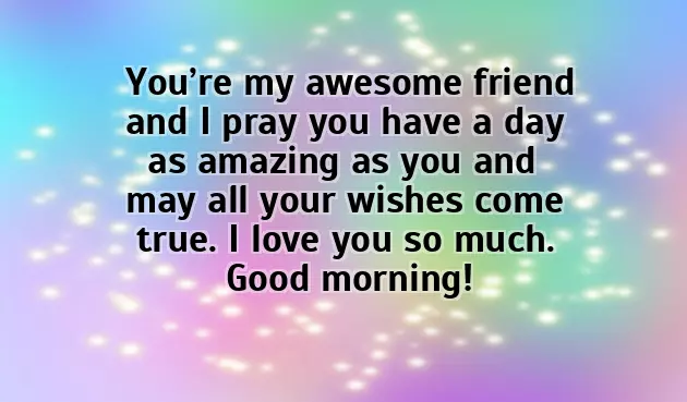 Sweet Good Morning Message For Best Friend