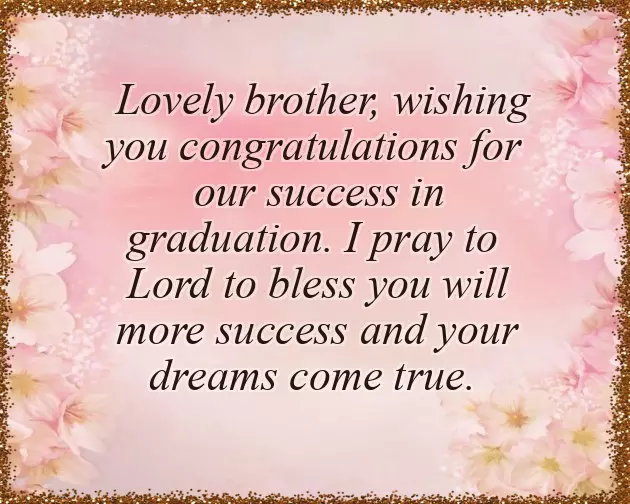 Wishes For Graduation For Brother