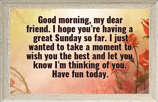 Happy Sunday Dear Friend Happy Sunday Dear Friend