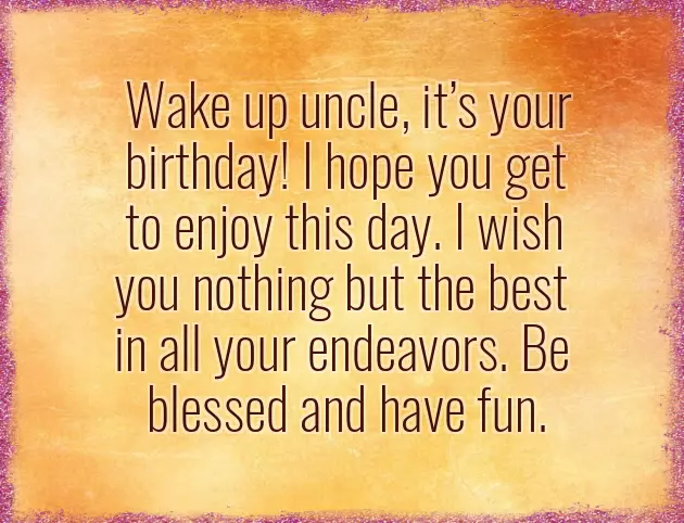 Funny Birthday Wishes For Uncle From Niece