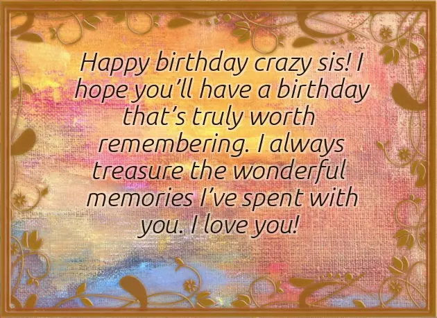 Crazy Sister Birthday Quotes Crazy Sister Birthday Quotes