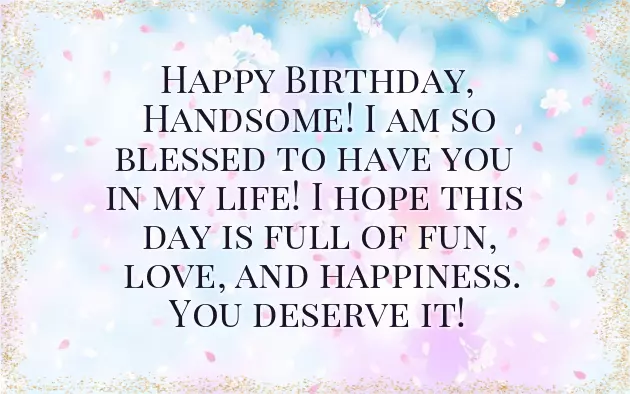 Happy Birthday To The Special Man In My Life Happy Birthday To The Special Man In My Life