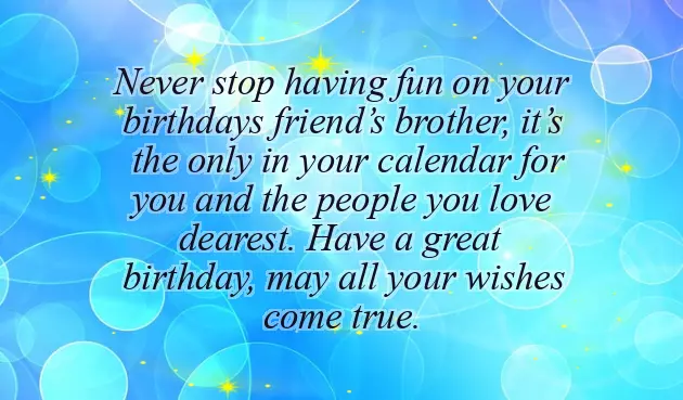 Best Birthday Wishes For Friend Brother Best Birthday Wishes For Friend Brother