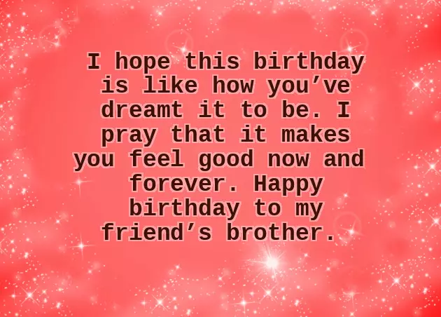 Happy Birthday Wishes Friend Brother Happy Birthday Wishes Friend Brother