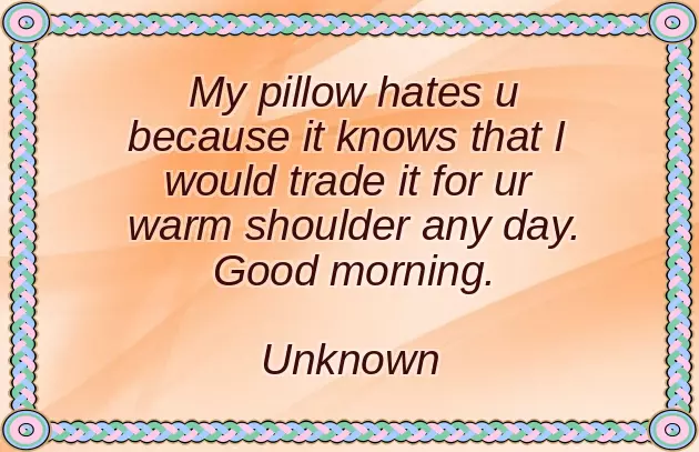 Good Morning Message To Make Him Smile