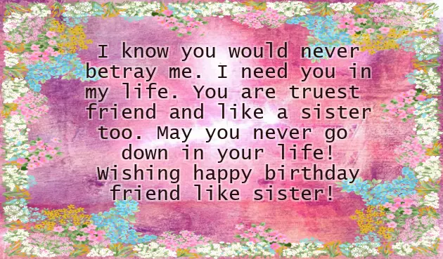 Best Birthday Wishes For A Friend Like Sister