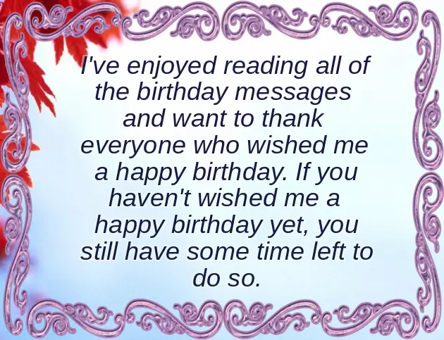 Thank You Guys For Wishing Me A Happy Birthday