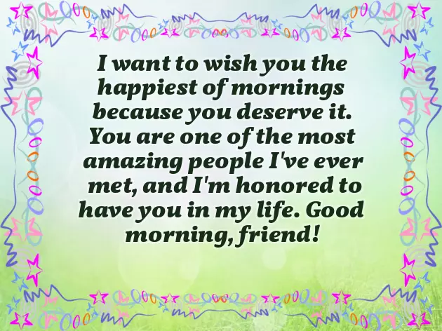 Good Morning Wishes For A Friend Good Morning Wishes For A Friend