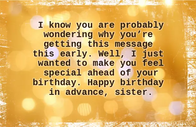 Advance Birthday Wishes To Sister