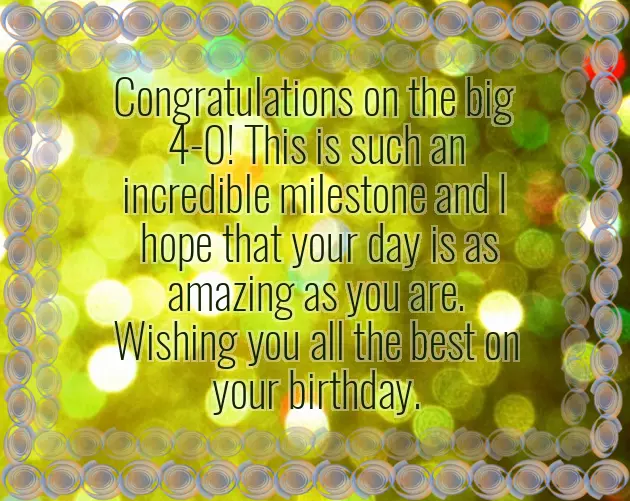 Birthday Wishes For 40 Year Old Brother