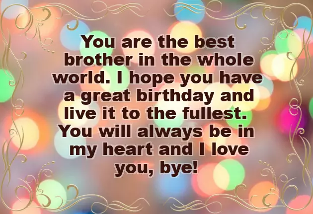 Good Wishes For Brother Birthday Good Wishes For Brother Birthday