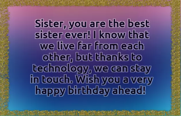 Long Distance Sister Birthday Wishes Long Distance Sister Birthday Wishes