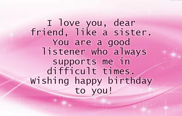 Best Friend Like Sister Birthday Wishes