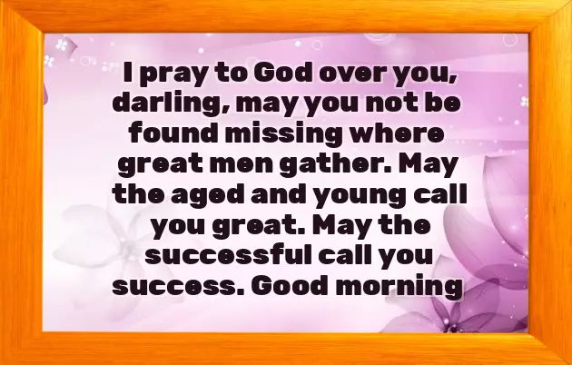 Inspirational Good Morning Message To Him From A Distance