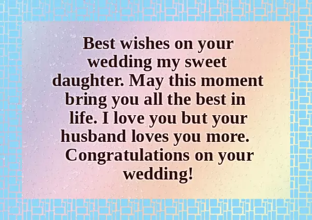 Wishes For My Daughter On Her Wedding Day