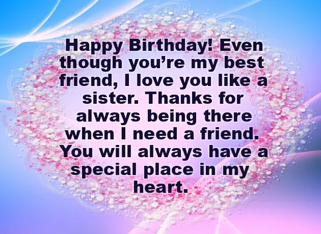 Birthday Greetings For A Friend Like A Sister