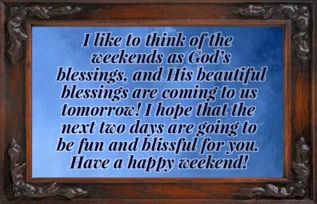 I Wish You A Happy Weekend I Wish You A Happy Weekend