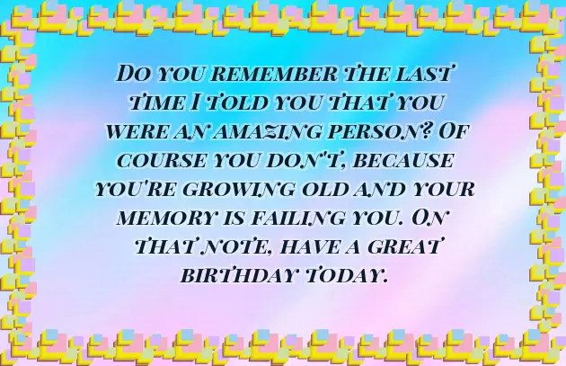 Sarcastic Birthday Wish For Sister