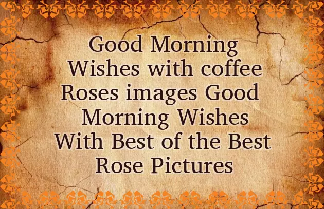 Morning Greetings With Roses