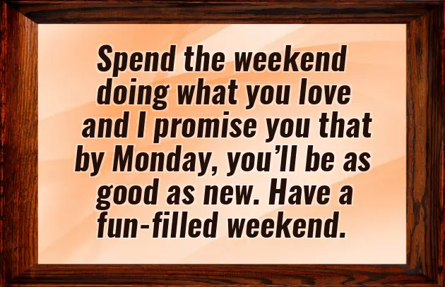 Wish You All A Nice Weekend Wish You All A Nice Weekend