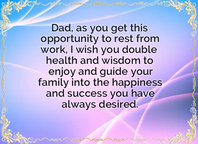 Short Retirement Wishes For Dad Short Retirement Wishes For Dad