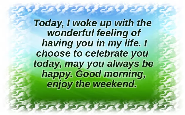 Good Morning Happy Weekend