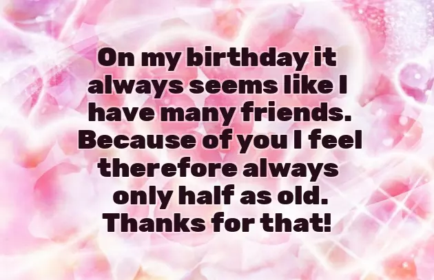 Dear Friends Thank You For Your Birthday Wishes