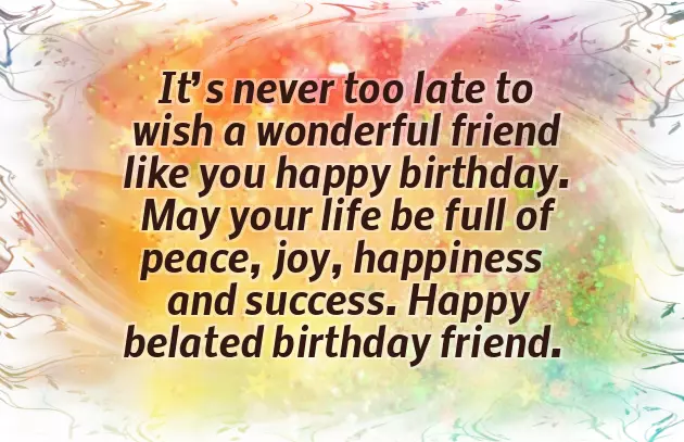 Belated Bday Wishes Belated Bday Wishes
