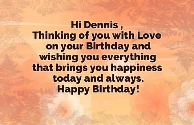 Happy Birthday Dennis