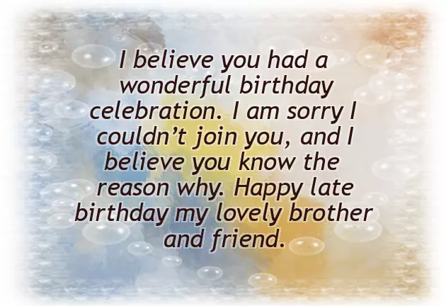 Happy Belated Birthday Brother