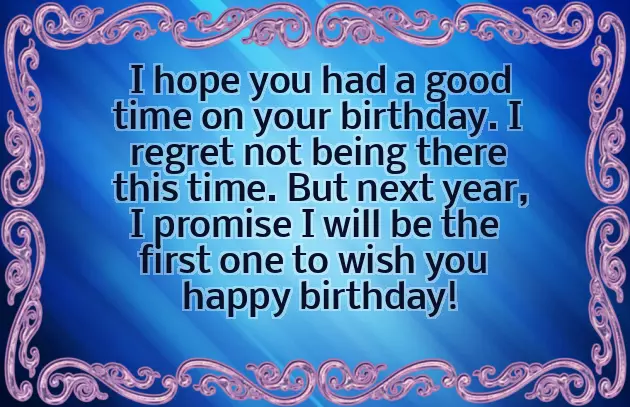 Wish You A Belated Happy Birthday