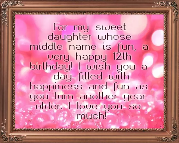 Birthday Wishes For 12 Year Daughter