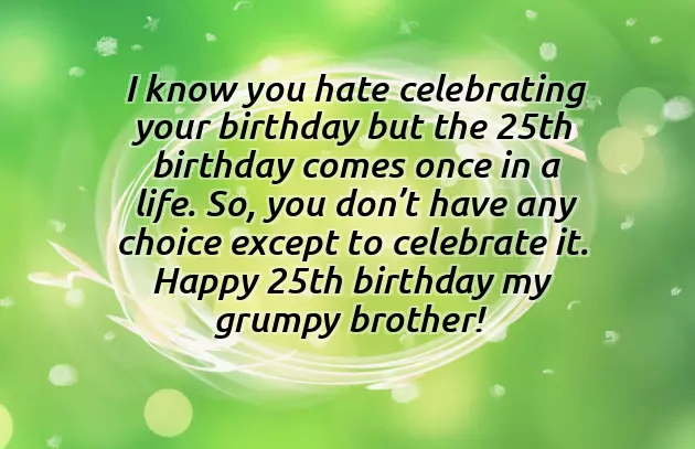 Happy 25Th Birthday Brother