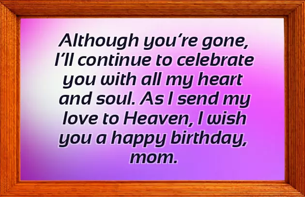 Heavenly Birthday Wishes For Mom Heavenly Birthday Wishes For Mom