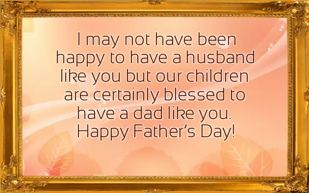 Happy Fathers Day To Ex Husband Happy Fathers Day To Ex Husband