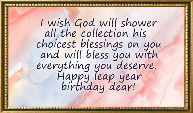 Leap Year Birthday Wishes Leap Year Birthday Wishes