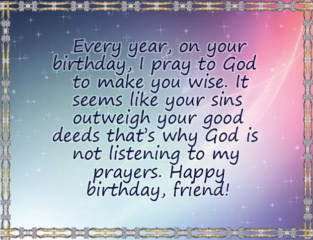 Happy Birthday Sarcastic Friend Happy Birthday Sarcastic Friend