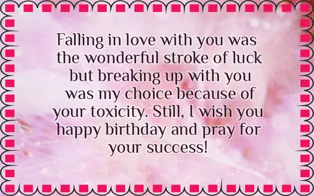 Happy Birthday Wishes To My Ex Boyfriend Happy Birthday Wishes To My Ex Boyfriend