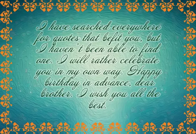 Advance Happy Birthday To Brother