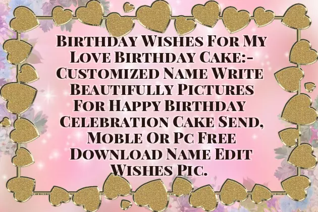 Happy Birthday Wishes For Love With Name