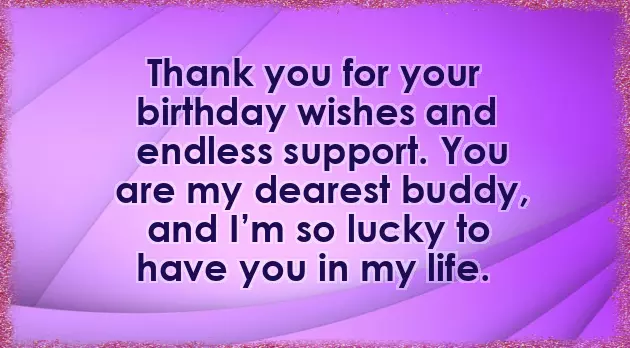 Thanks For Birthday Wishes To My Best Friend Thanks For Birthday Wishes To My Best Friend