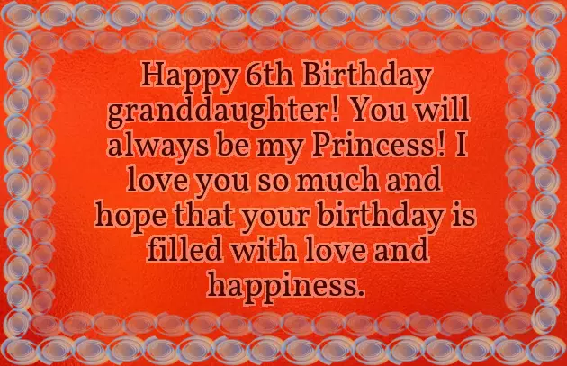 Granddaughter 6Th Birthday Wishes