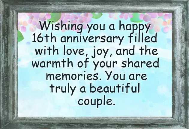 16 Anniversary Wishes 16 Anniversary Wishes