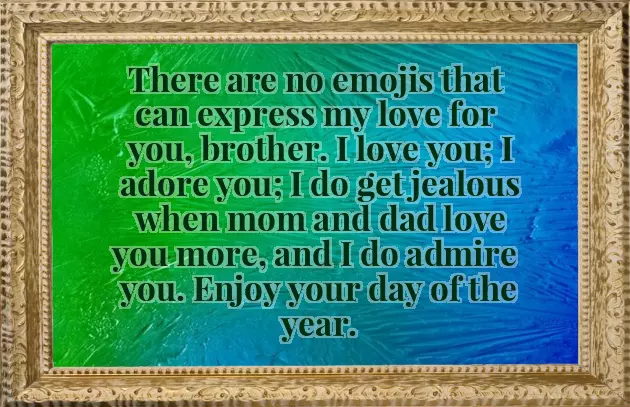 Happy Birthday To A Special Brother Happy Birthday To A Special Brother