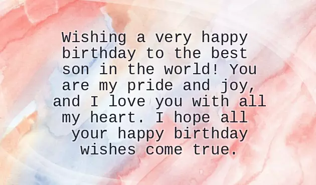 Birthday Wishes For Son From Parents Birthday Wishes For Son From Parents